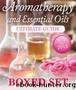 Aromatherapy and Essential Oils Ultimate Guide (Boxed Set) by Speedy Publishing