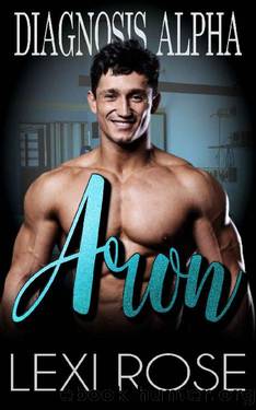 Aron: A Curvy Woman, Alpha Doctor Romance (Diagnosis Alpha Book 5) by Lexi Rose