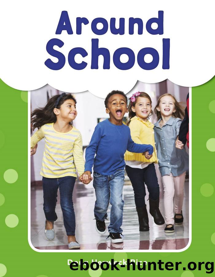 Around School by Dona Herweck Rice