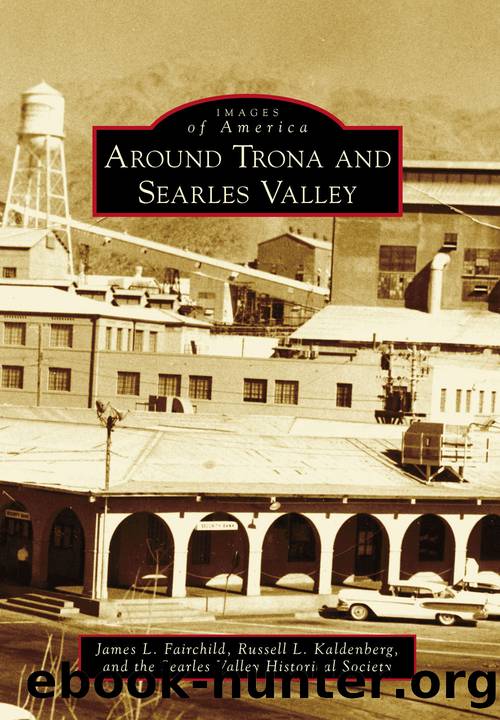 Around Trona and Searles Valley by James L. Fairchild