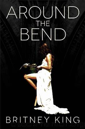 Around the Bend by Britney King