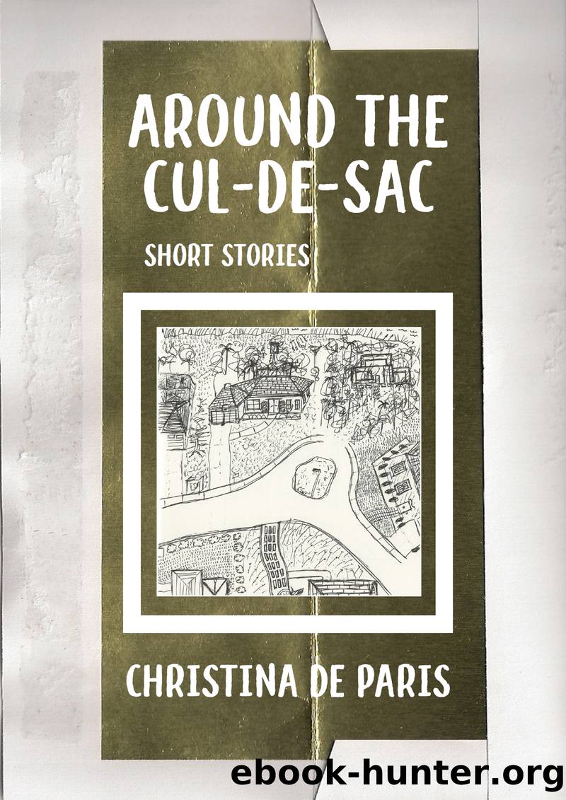 Around the Cul-de-sac by Christina De Paris