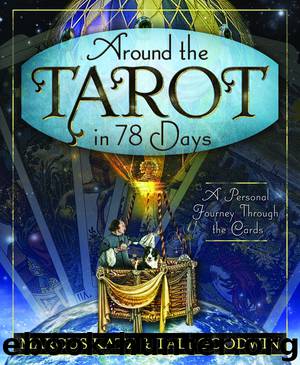 Around the Tarot in 78 Days by Marcus Katz