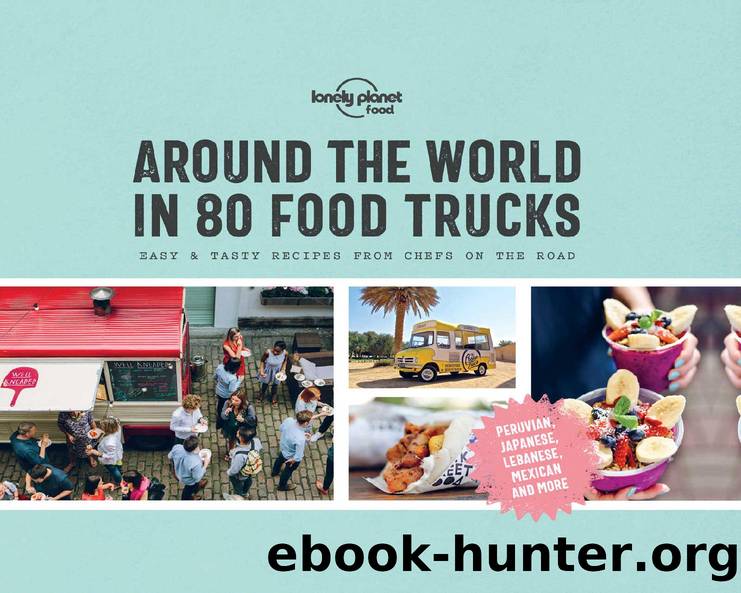 Around the World in 80 Food Trucks (Lonely Planet) by Lonely Planet Food