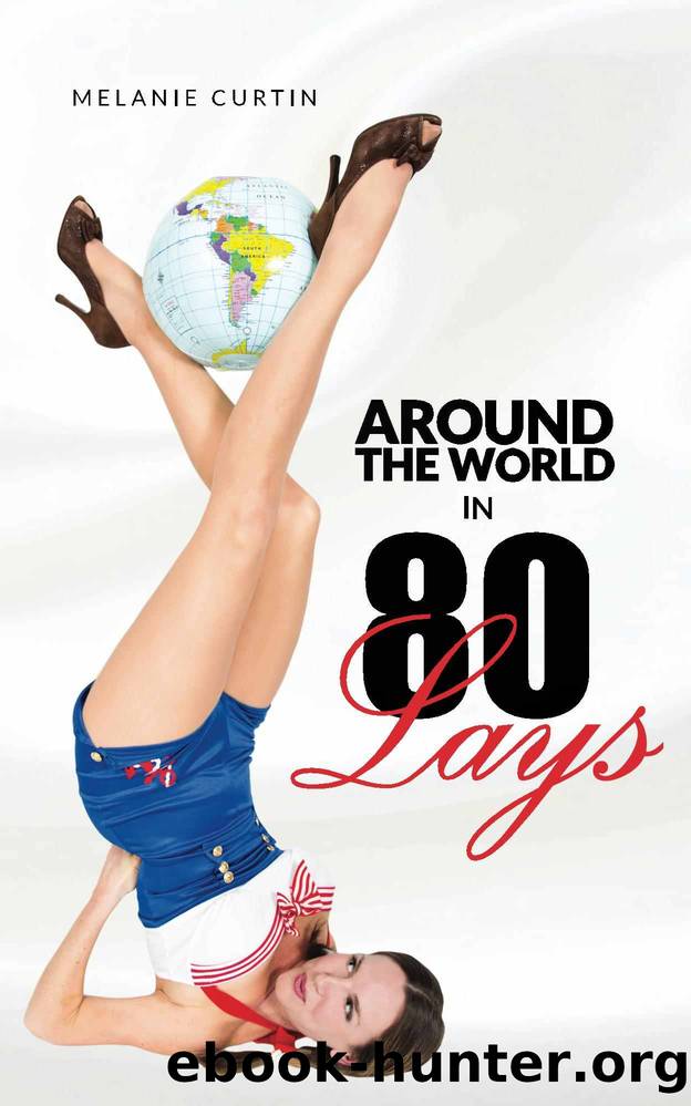 Around the World in 80 Lays by Melanie Curtin