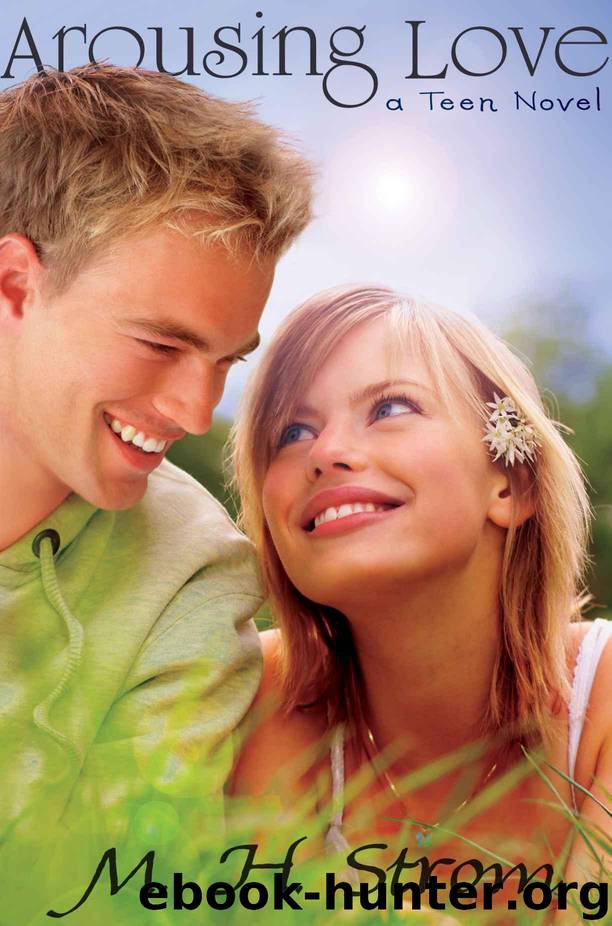 Arousing Love, a teen novel (complete) by Strom M. H
