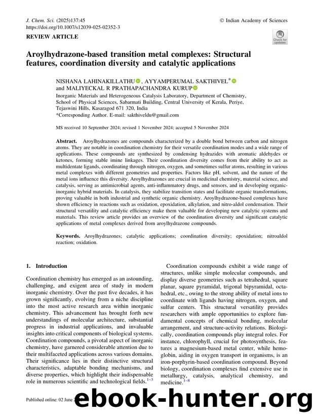 Aroylhydrazone-based transition metal complexes: Structural features, coordination diversity and catalytic applications by Nishana Lahinakillathu & Ayyamperumal Sakthivel & Maliyeckal R Prathapachandra Kurup