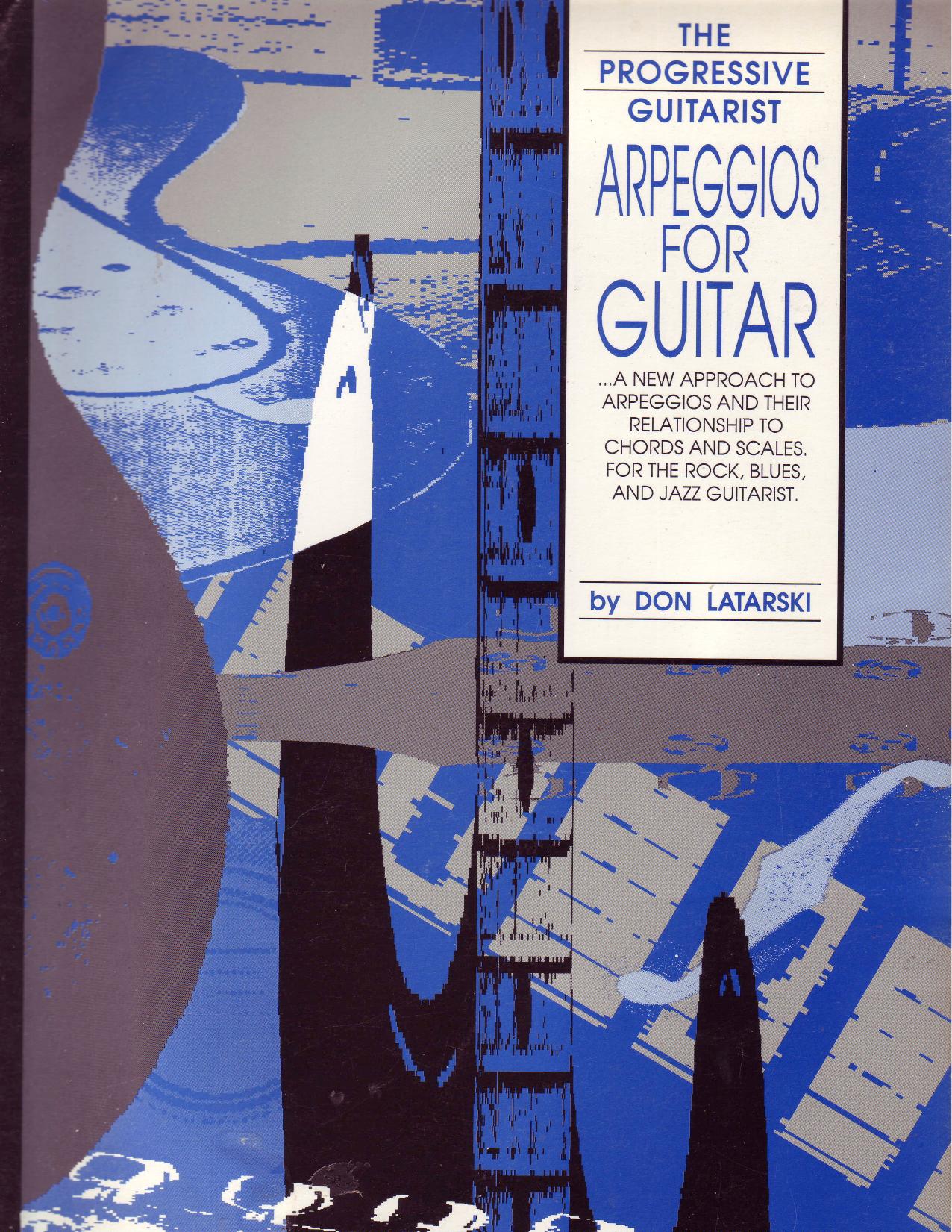 Arpeggios for Guitar (The Progressive Guitarist Series) by Don Latarski