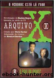 Arquivo X - 08 - O Raio da Morte by Chris Carter