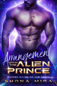 Arrangement with the Alien Prince: A Sci Fi Shifter Romance (Bonded Mates of the Aedini) by Shona Mira