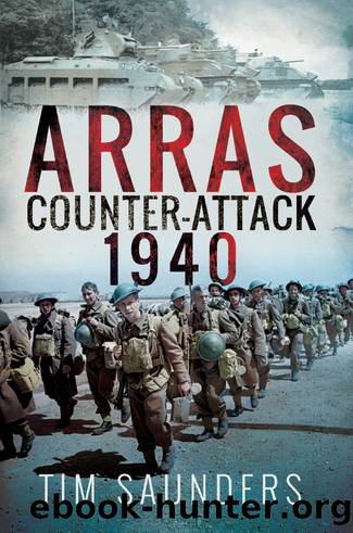 Arras Counter-Attack, 1940 by Tim Saunders