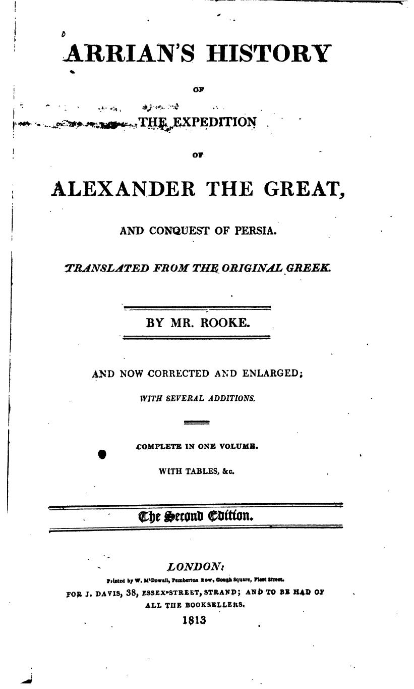 Arrian's History of Alexander's Expedition, Translated from the Greek by Mr. Rooke