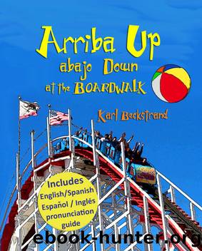 Arriba Up, Abajo Down at the Boardwalk by Karl Beckstrand