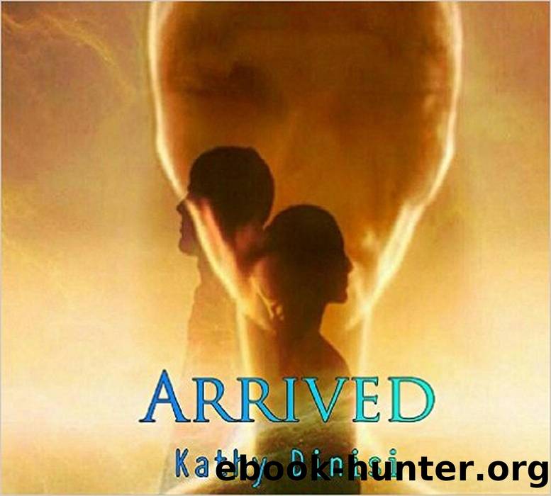 Arrived, #1 by kathy dinisi