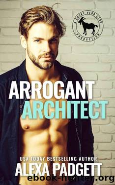 Arrogant Architect: A Hero Club Novel by Alexa Padgett & Hero Club