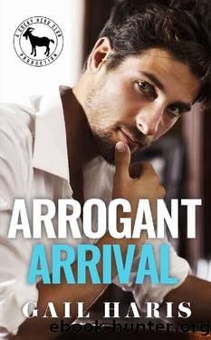 Arrogant Arrival: A Hero Club Novel by Gail Haris & Hero Club