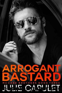 Arrogant Bastard: (McCabe Brothers Book 3) by Julie Capulet