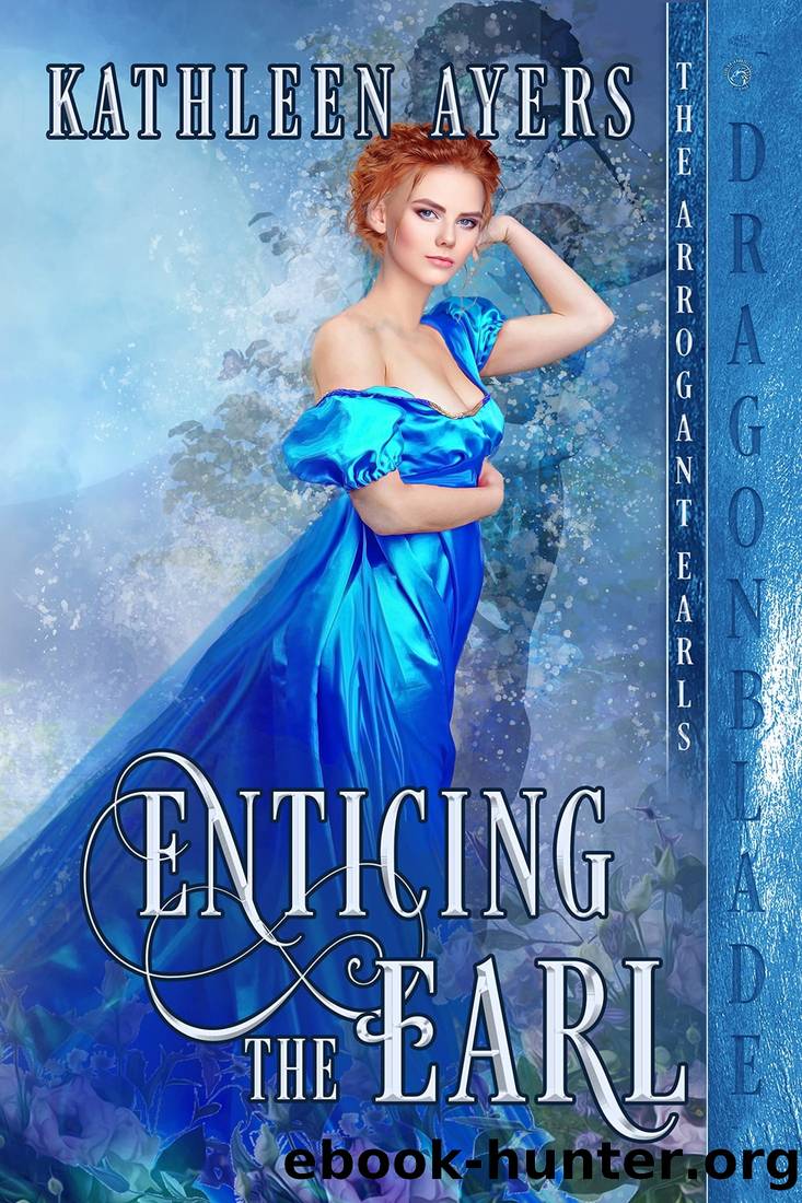 Arrogant Earls 3 - Enticing the Earl by Ayers Kathleen