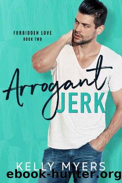 Arrogant Jerk by Kelly Myers