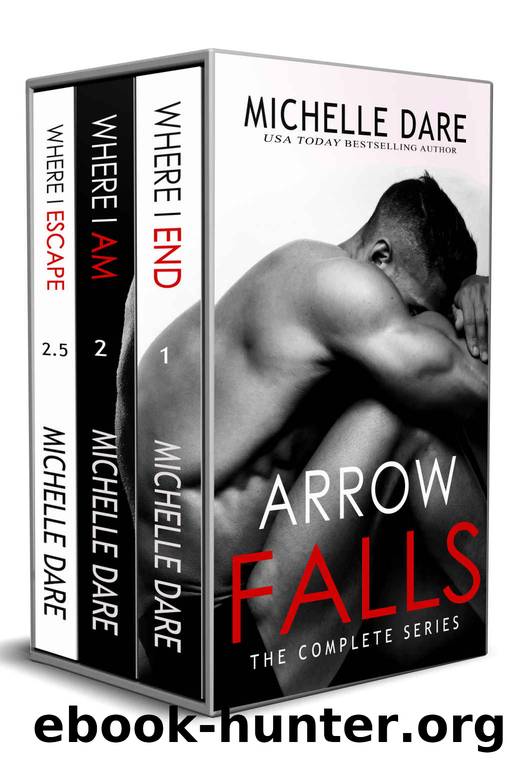 Arrow Falls: The Complete Series by Dare Michelle