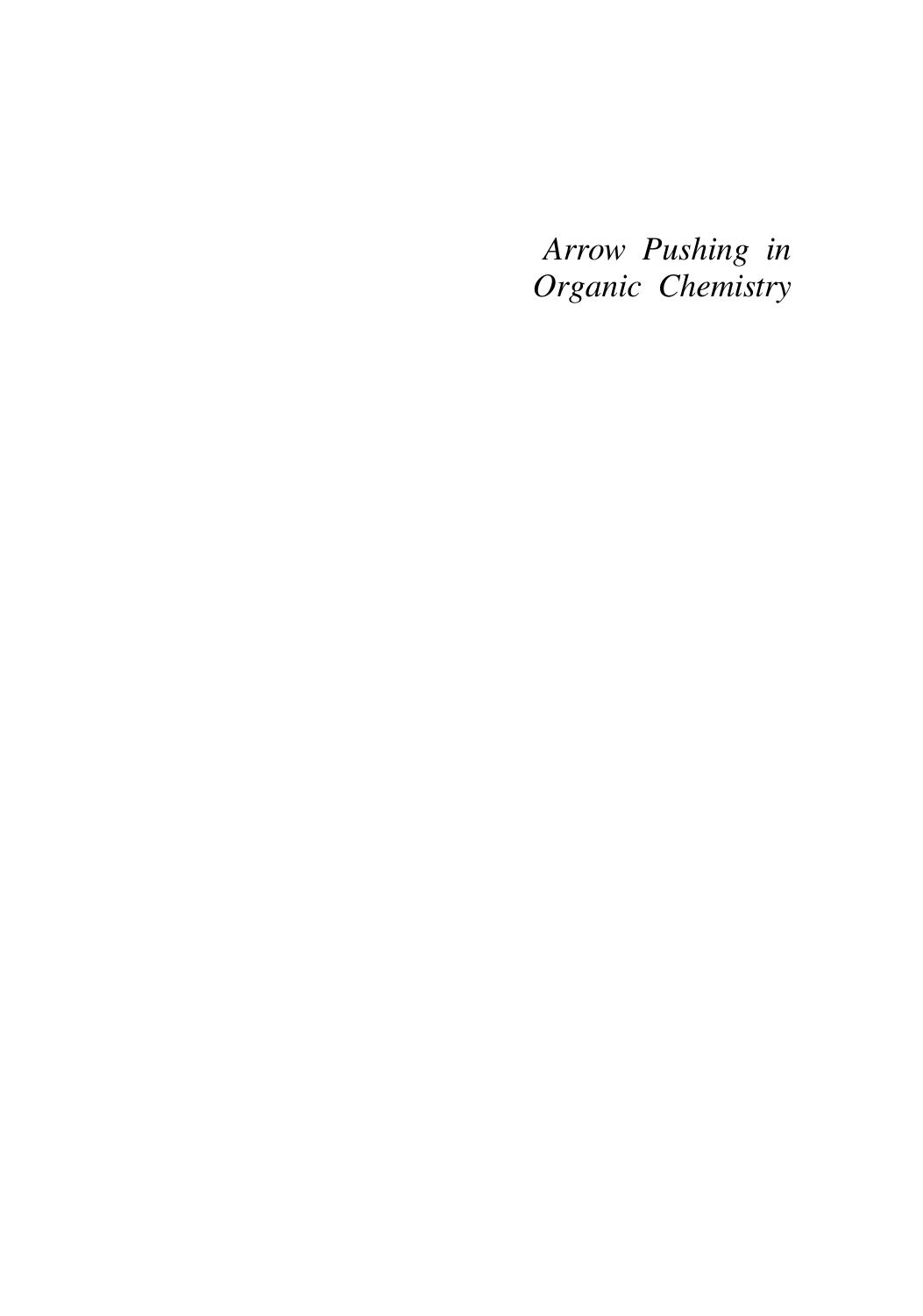Arrow Pushing in Organic Chemistry: An Easy Approach to Understanding Reaction Mechanisms by Daniel E. Levy(auth.)