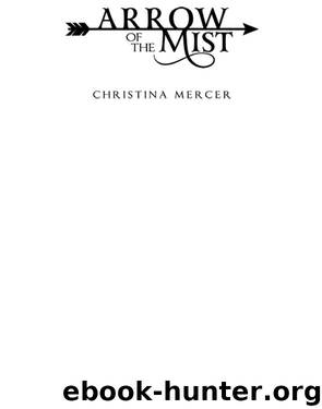 Arrow of the Mist by Christina Mercer
