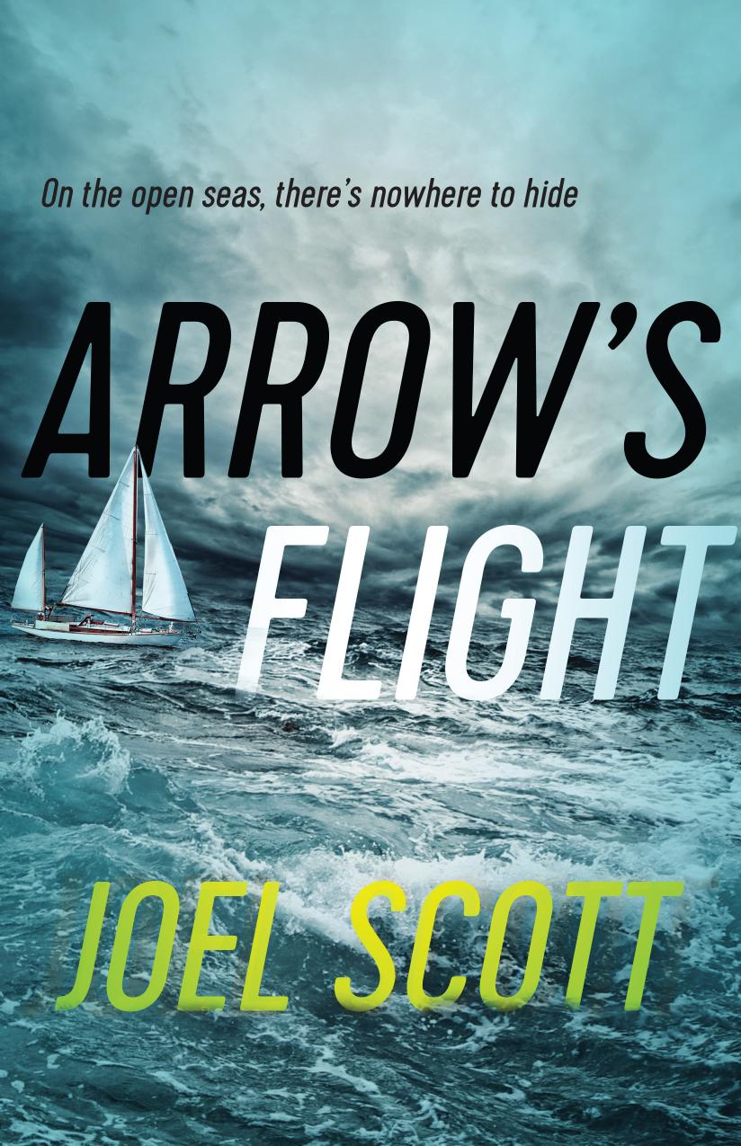 Arrow's Flight by Joel Scott