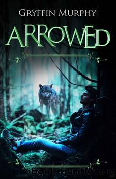 Arrowed (Arrowed Series Book 1) by Gryffin Murphy