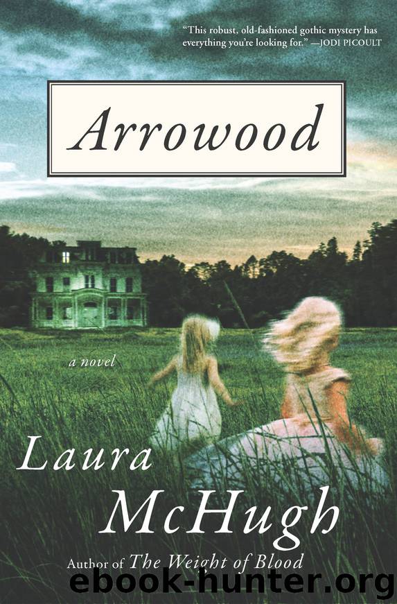 Arrowood by Laura McHugh