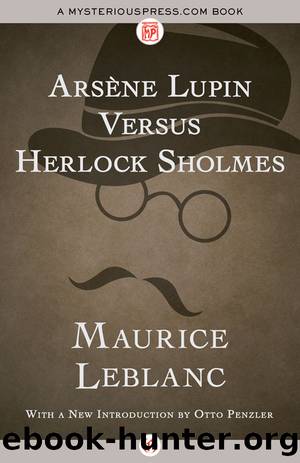 ArsÃ¨ne Lupin versus Herlock Sholmes by Maurice Leblanc