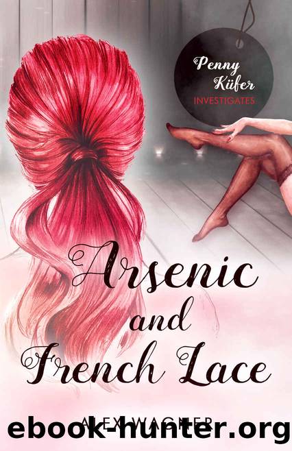 Arsenic and French Lace by Alex Wagner