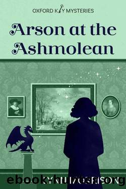 Arson at the Ashmolean: A humorous paranormal cozy mystery (Oxford Key Mysteries Book 3) by Lynn Morrison