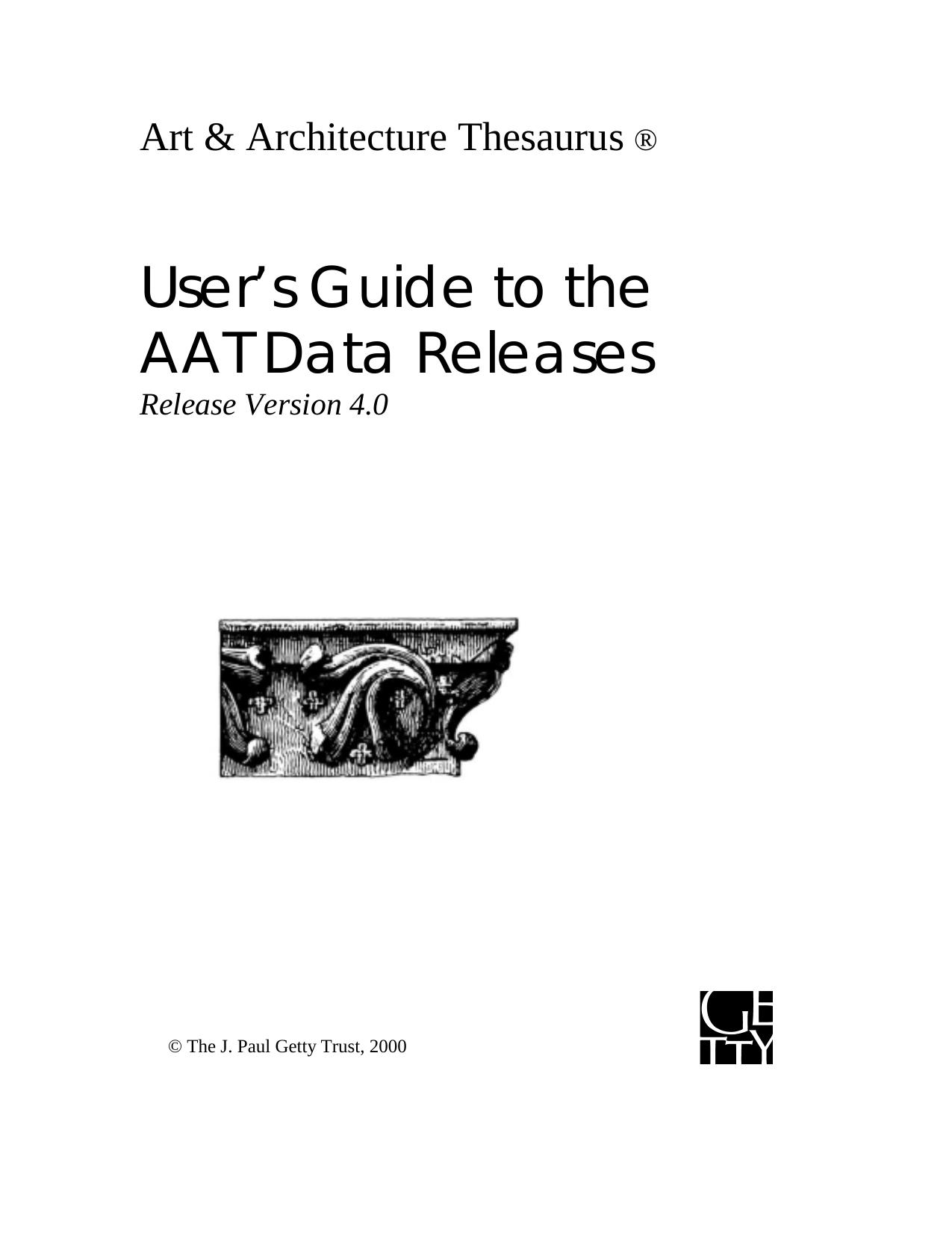 Art & Architecture Thesaurus: User’s Guide to the AAT Data Releases by Patricia Harpring