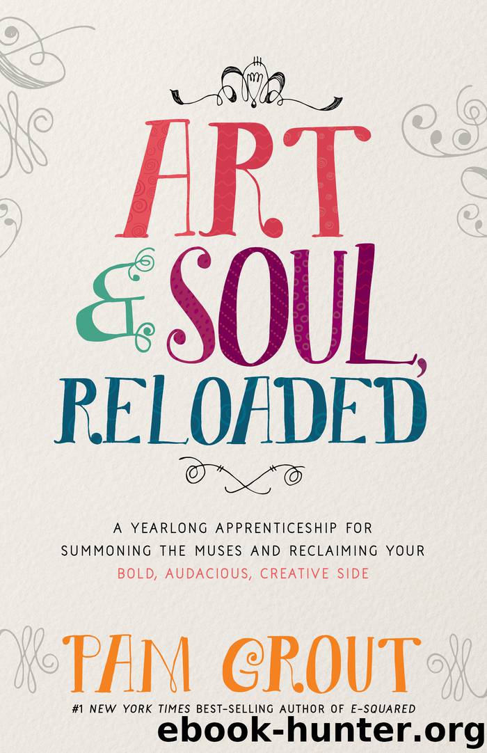 Art & Soul, Reloaded by Pam Grout