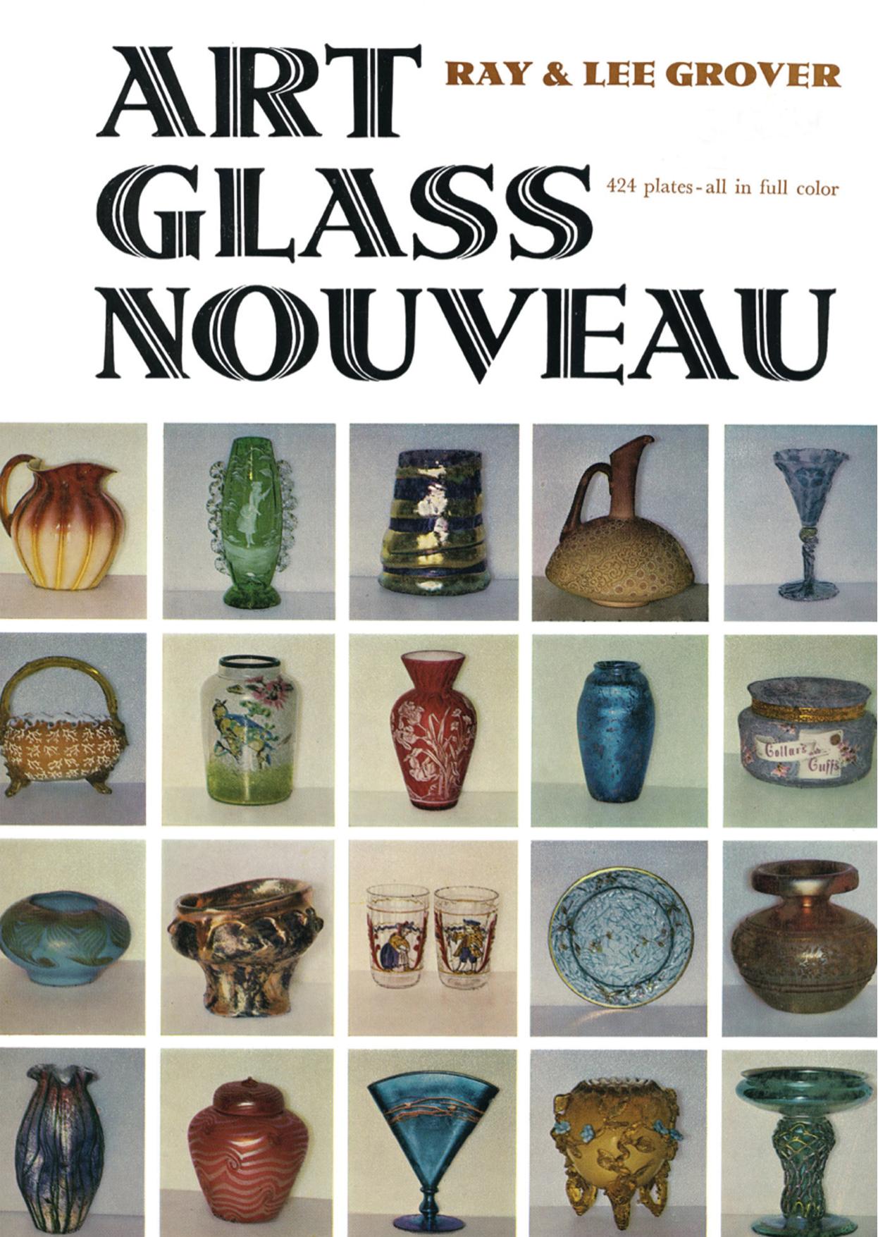 Art Glass Nouveau by Ray Grover Lee Grover