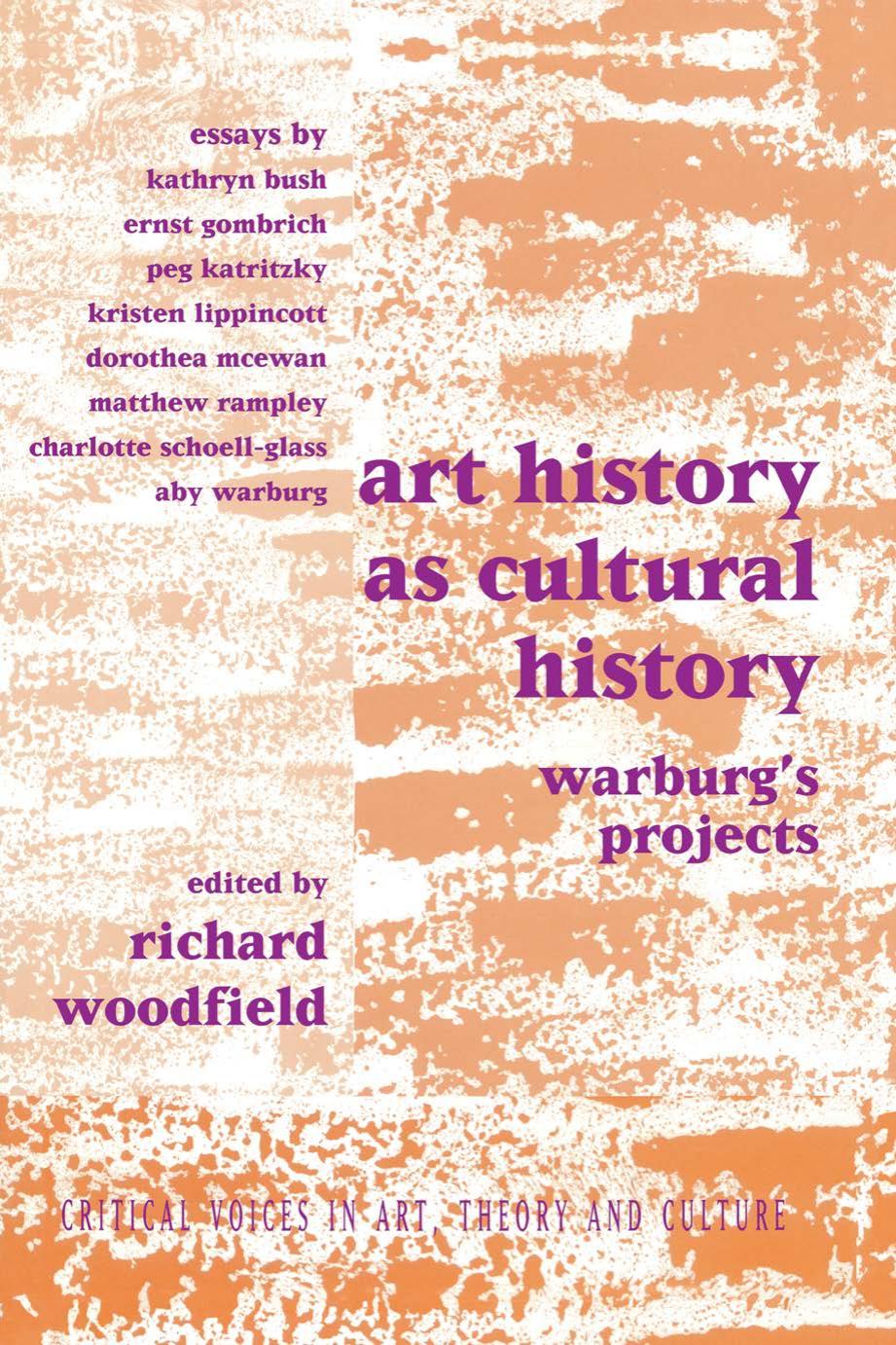 Art History as Cultural History: Warburg's Projects by Richard Woodfield (editor)