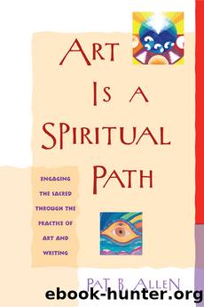 Art Is a Spiritual Path by Pat B. Allen