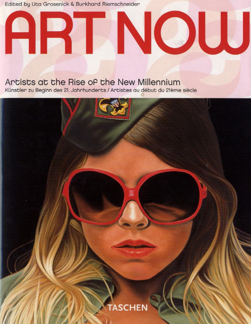 Art Now. Artist at the Rise of the New Millennium by Unknown