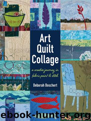 Art Quilt Collage by Deborah Boschert