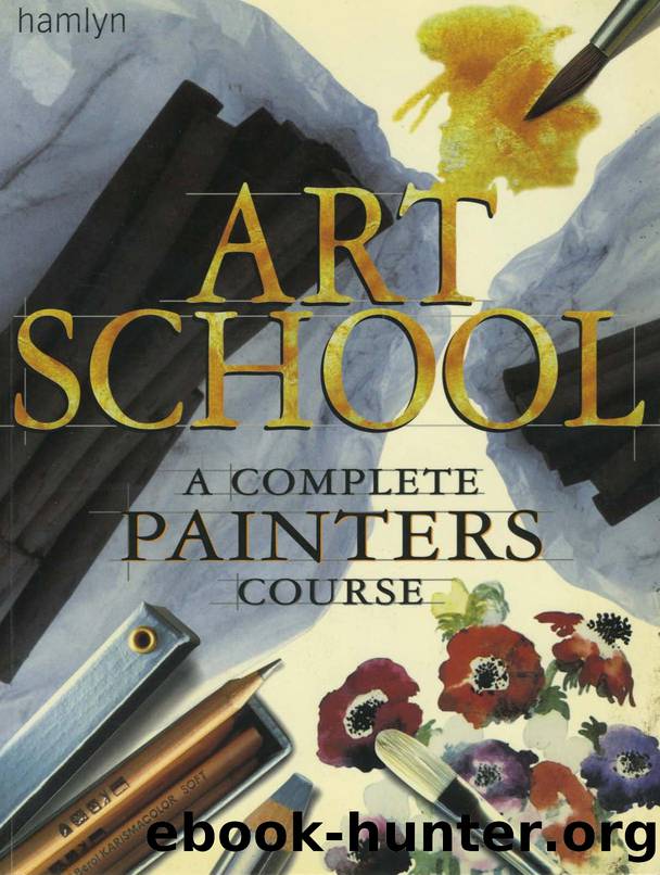 Art School. A Complete Painters Course by Unknown