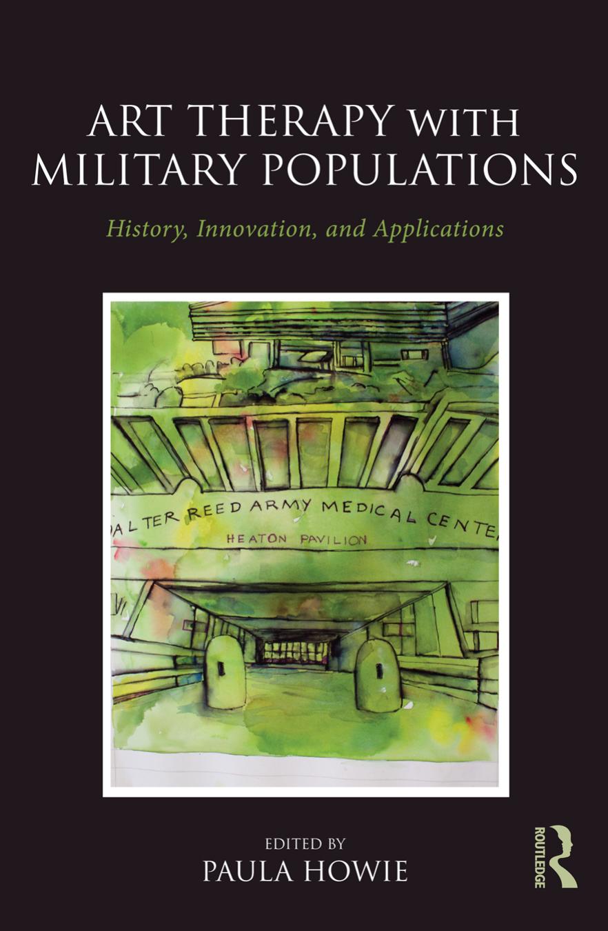 Art Therapy with Military Populations: History, Innovation, and Applications by Unknow