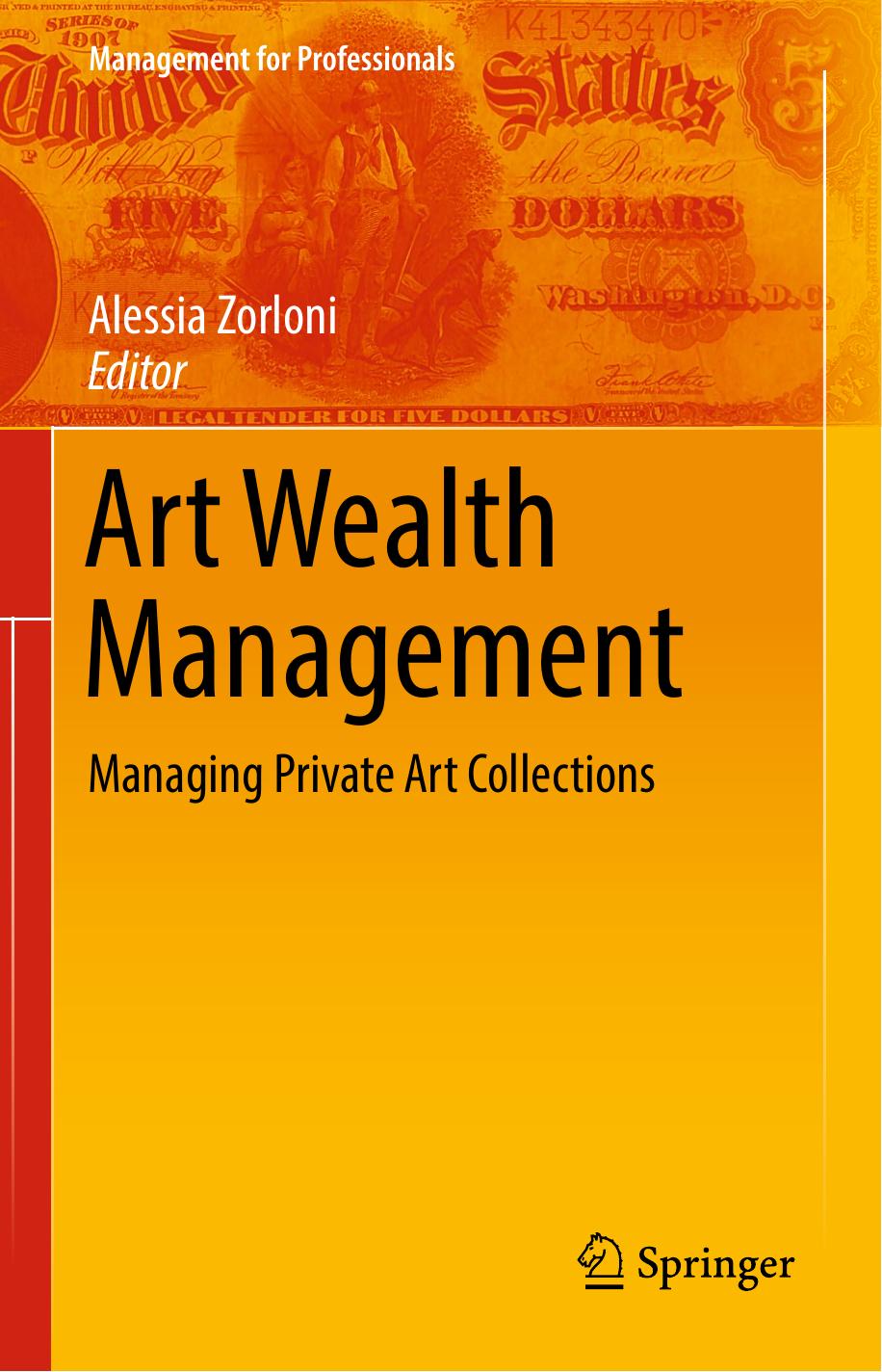 Art Wealth Management: Managing Private Art Collections by Alessia Zorloni (eds.)