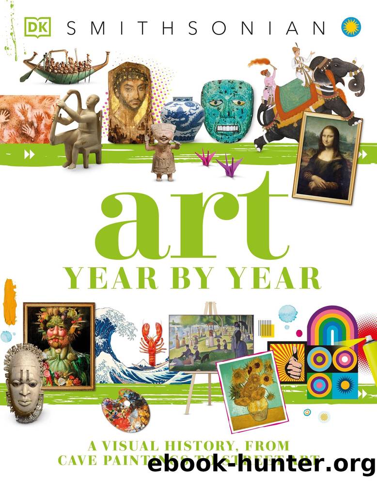 Art Year by Year: A Visual History, from Cave Paintings to Street Art by Dorling Kindersley
