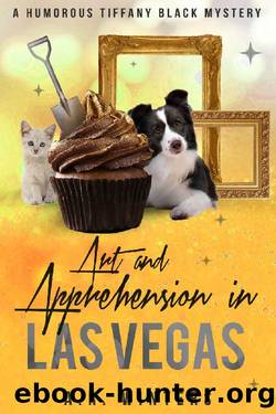 Art and Apprehension in Las Vegas: A Tiffany Black Mystery (Tiffany Black Mysteries Book 22) by A.R. Winters
