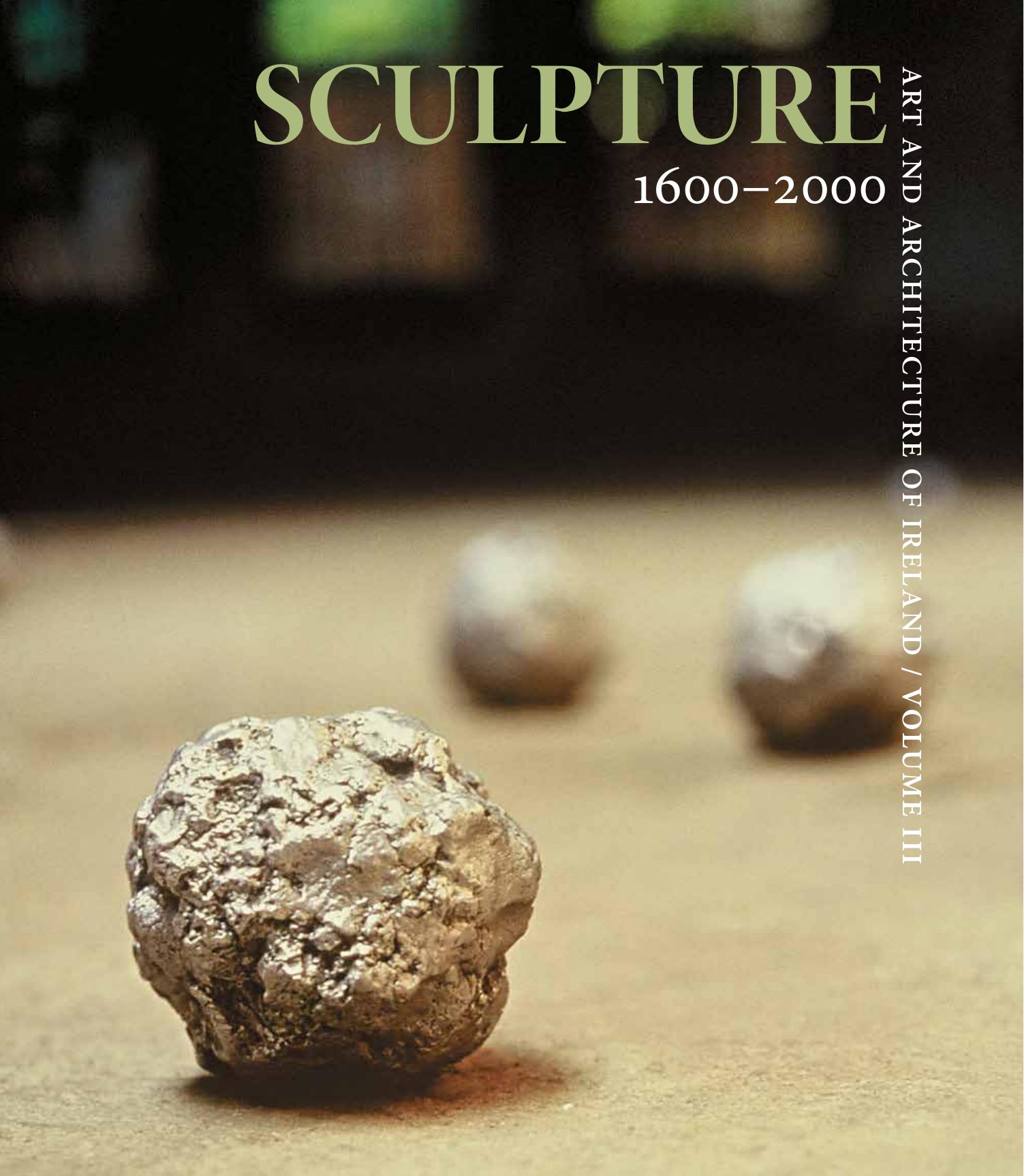 Art and Architecture of Ireland: Volume 3: Sculpture 1600â2000 by Paula Murphy
