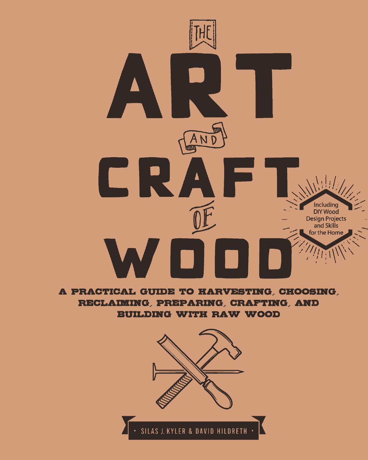 Art and Craft of Wood by Silas J. Kyler and David Hildreth