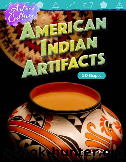 Art and Culture: American Indian Artifacts: 2-D Shapes by Katie McKissick