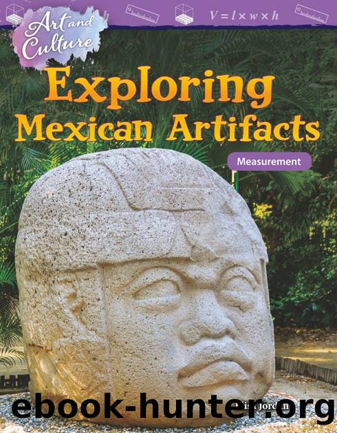 Art and Culture: Exploring Mexican Artifacts: Measurement by Elisa Jordan