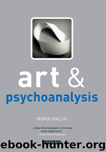 Art and Psychoanalysis by Maria Walsh