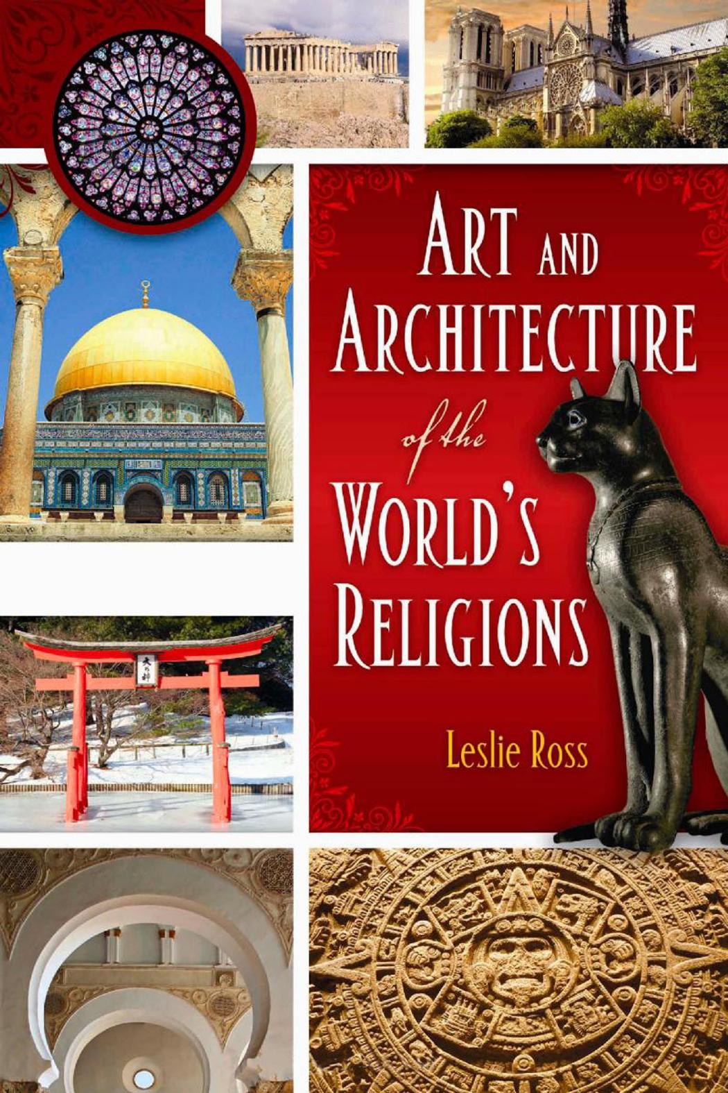 Art and architecture of the world's religions by Leslie Ross